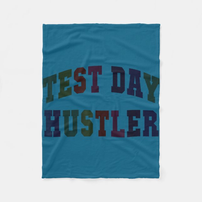 Humour test day hustler testing teacher everything fleece blanket (Front)