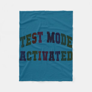 Humour test mode activated testing day teacher fleece blanket