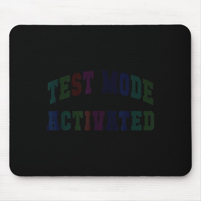 Humour test mode activated testing day teacher mouse pad (Front)