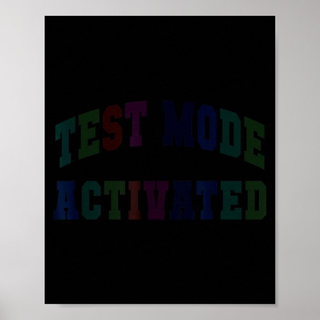 Humour test mode activated testing day teacher poster (Front)