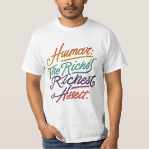 Humour: The Richest Asset – Funny Wealth-Inspired T-Shirt