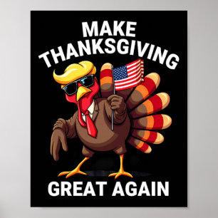 Humour Trump Turkey Make Thanksgiving Great Again  Poster