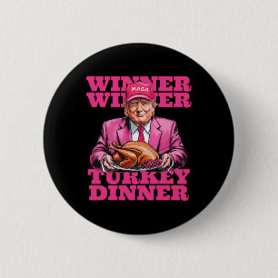 Humour Trump Winner Winner Turkey Dinner Funny Tha 6 Cm Round Badge