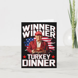 Humour Trump Winner Winner Turkey Dinner Thanksgiv Card
