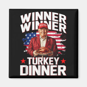 Humour Trump Winner Winner Turkey Dinner Thanksgiv Magnet