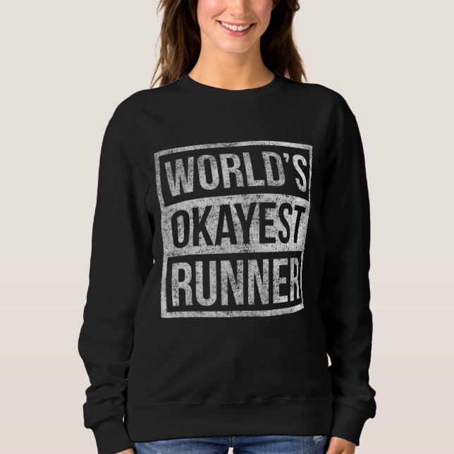 Humour Worlds Okayest Runner Marathon Running Sweatshirt (Front)