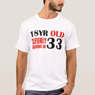 Humourous 33 year old birthday gifts T-Shirt