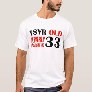 Humourous 33 year old birthday gifts T-Shirt