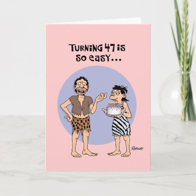 Humourous 47th Birthday Card (Front)