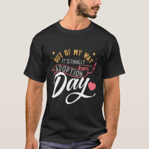 Humourous Adoption Day Sayings Adoptive Children T-Shirt