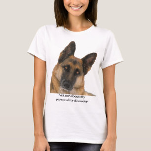 Humourous and Funny German Shepherd T-Shirt