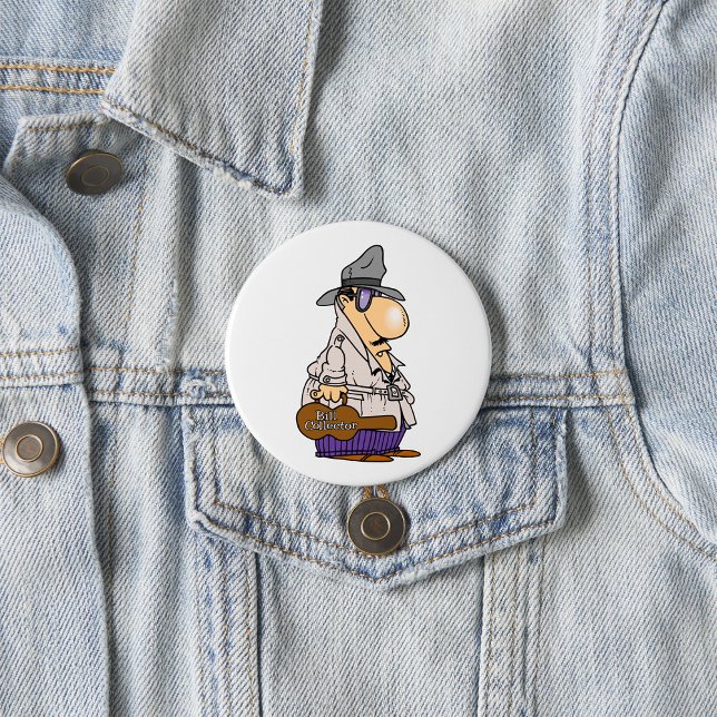 Humourous Bill Collector Character 7.5 Cm Round Badge (Creator Uploaded)