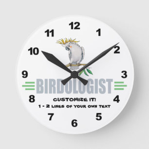 Humourous Bird Lover's Cockatiel Round Clock