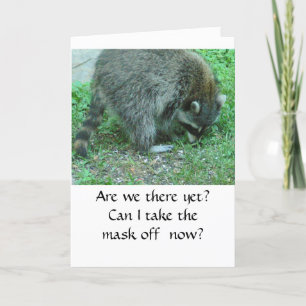 Humourous Birthday Card, Racoon, "Are we there yet Card