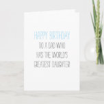 Humourous Birthday Dad from Daughter Card<br><div class="desc">Funny quotes to crack even the hardest nuts ; )</div>