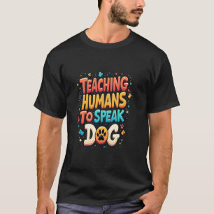 Humourous Canine Coaching Slogan Expert Dog Traine T-Shirt
