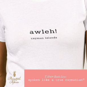 Humourous Caymanian Dialect 'Awleh' Personalised T-Shirt