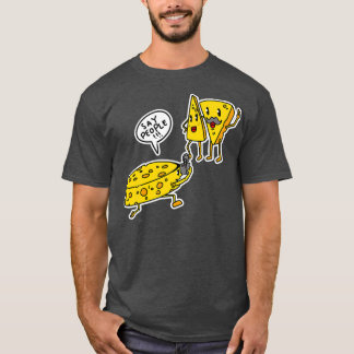 Humourous Cheese Say People Funny  T-Shirt