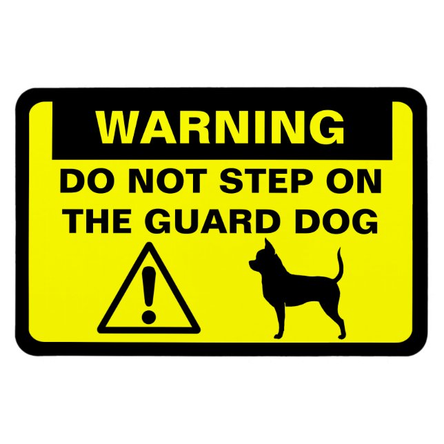 Humourous Chihuahua Guard Dog Warning Funny Sign Magnet (Horizontal)