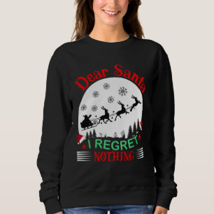 Humourous Christmas t-shirt with a playful message Sweatshirt