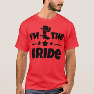 Humourous Countryside Weddings Bachelorettes Bride T-Shirt