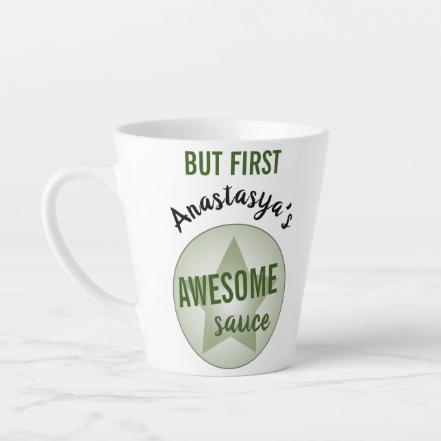 Humourous Custom Name But First Awesome Sauce Latte Mug (Left)
