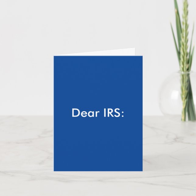 Humourous Dear IRS Greeting Card (Front)