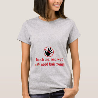 Humourous "Don’t Touch Me" Maternity Shirt