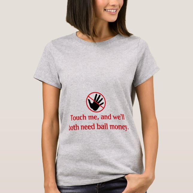 Humourous "Don’t Touch Me" Maternity Shirt (Front)