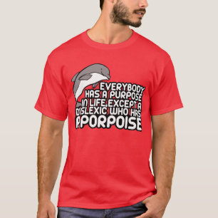 Humourous dyslexia joke T-Shirt