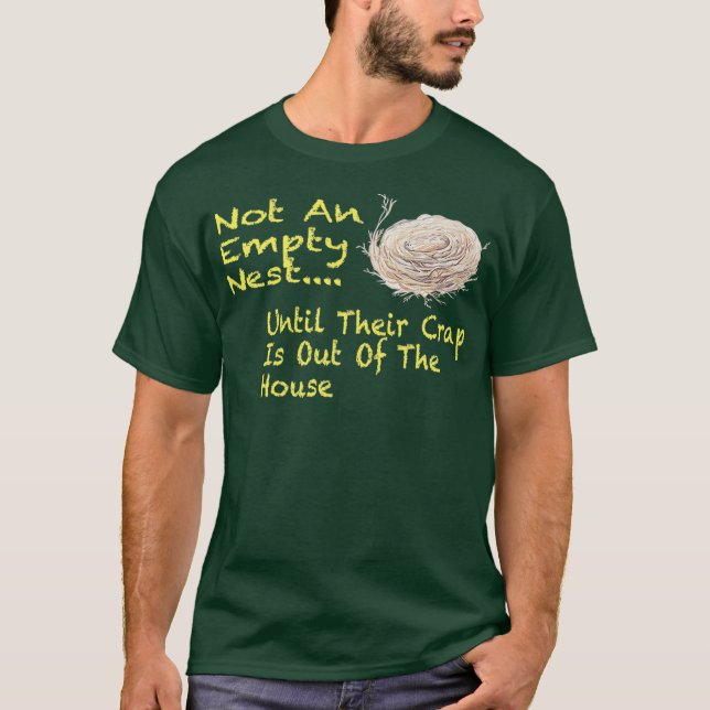 Humourous Empty Nest Parenting T-Shirt (Front)