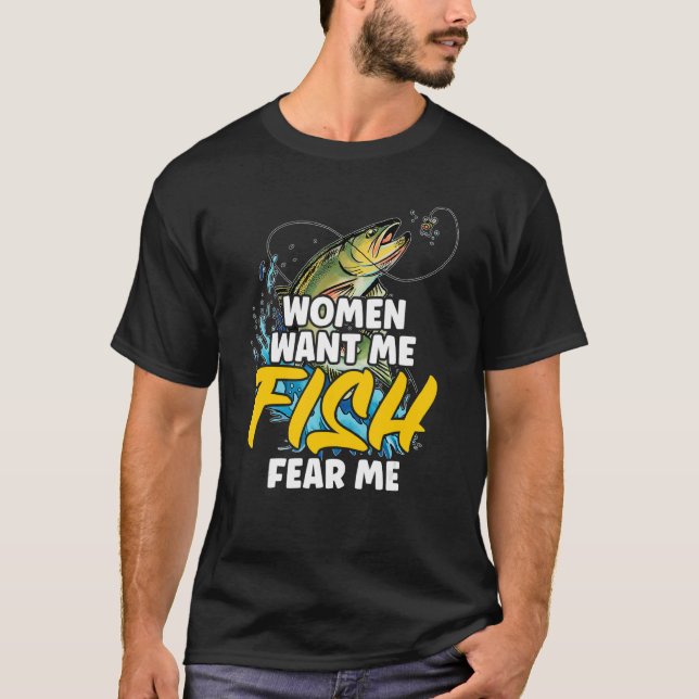 Humourous Fish Fear Me Fishing Quote Fish  Fisherm T-Shirt (Front)