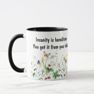 Humourous Fun Quote With Wildflowers Mug