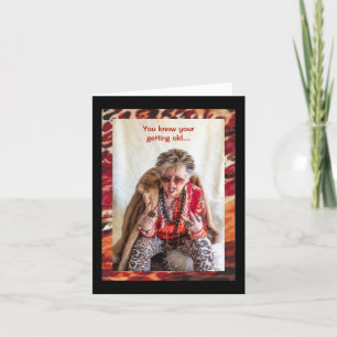 Humourous Getting Older Birthday Greeting Card