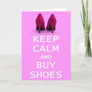 Humourous Greeting Card - Keep Calm and Buy Shoes