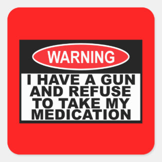 Humourous gun warning sign square sticker