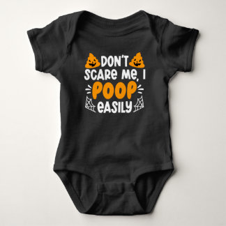 Humourous Halloween Don't Scare Me I Poop Easily Baby Bodysuit