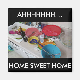 Humourous Home Sweet Home Magnet