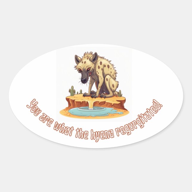 Humourous Hyena Illustration with Quirky Insult Oval Sticker (Front)