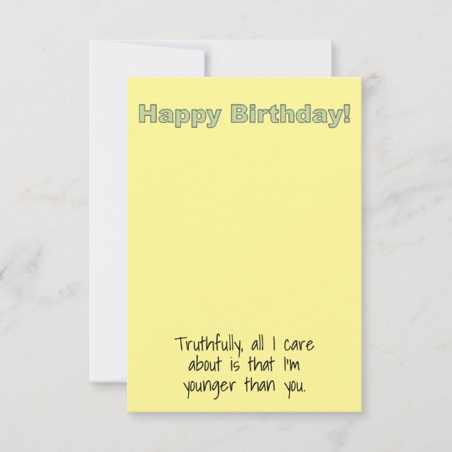 Humourous I'm Younger Than You Birthday Card (Front)