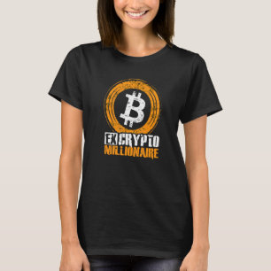 Humourous Millionaires Of Sarcastic Crypto Quote T-Shirt