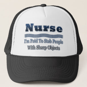 Humourous Nurse Saying Trucker Hat