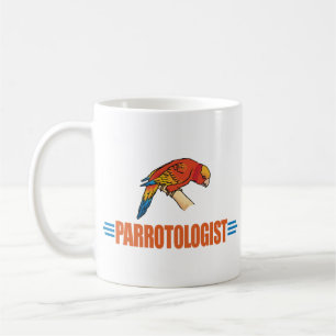 Humourous Parrot Lover Coffee Mug