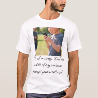 Humourous Phone Addiction T-Shirt