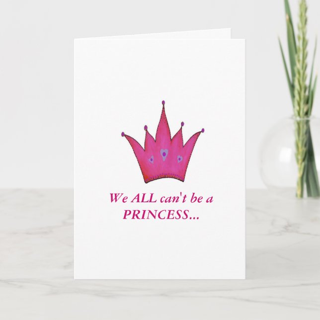 Humourous Pink Crown Princess Birthday Card (Front)