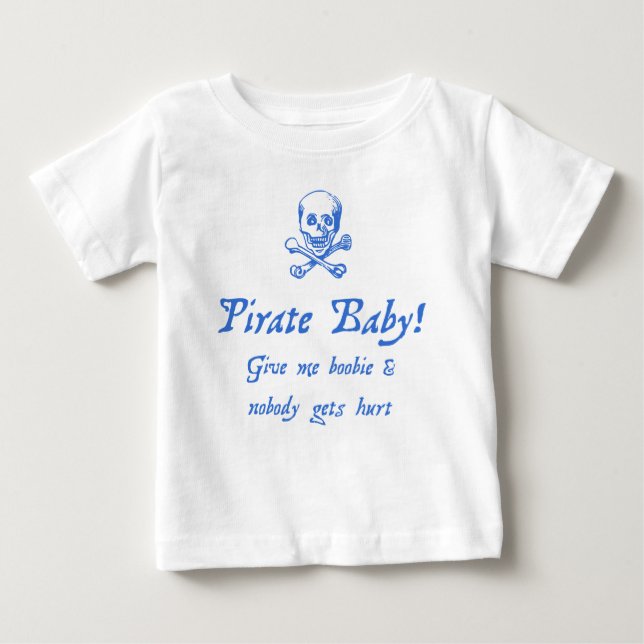 Humourous Pirate Baby Baby T-Shirt (Front)