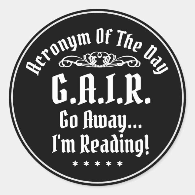 Humourous Reading Acronym White Text Classic Round Sticker (Front)