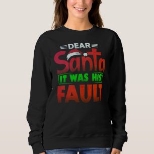 Humourous Santa t-shirt perfect for Christmas fun Sweatshirt