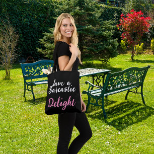 humourous simple Iam a sarcastic delight Tote Bag