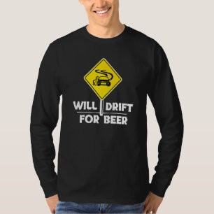 Humourous Statement Drift Driving Car Racing T-Shirt
